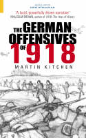 German Offensives of 1918, The