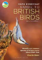  RSPB Everyday Guide to British Birds, The: Identify our common species and learn more about their...