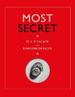 Most Secret: M.I.9 Escape and Evasion Devices