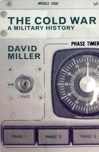 Cold War, The: A Military History