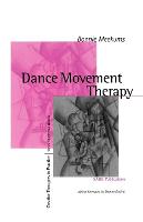 Dance Movement Therapy: A Creative Psychotherapeutic Approach (PDF eBook)