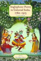 Anglophone Poetry in Colonial India, 1780�1913: A Critical Anthology (ePub eBook)