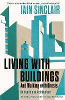 Living with Buildings: And Walking with Ghosts  On Health and Architecture