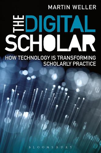 Digital Scholar, The: How Technology is Transforming Scholarly Practice