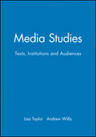 Media Studies: Texts, Institutions and Audiences