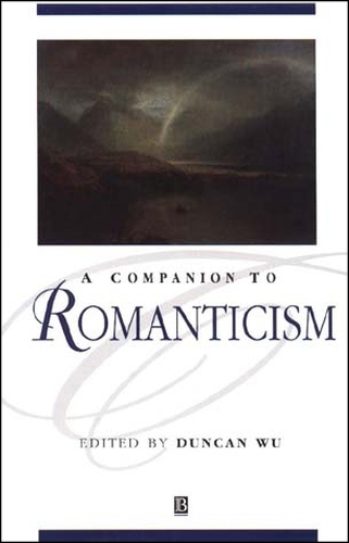Companion to Romanticism, A
