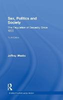 Sex, Politics and Society: The Regulation of Sexuality Since 1800
