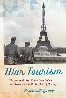  War Tourism: Second World War France from Defeat and Occupation to the Creation of Heritage (PDF...