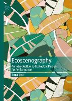 Ecoscenography: An Introduction to Ecological Design for Performance (ePub eBook)