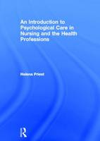 Introduction to Psychological Care in Nursing and the Health Professions, An