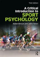 Critical Introduction to Sport Psychology, A: A Critical Introduction