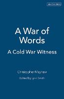 War of Words, A: A Cold War Witness