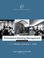 Professional Meeting Management: A Guide to Meetings, Conventions, and Events