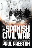 Spanish Civil War, The: Reaction, Revolution and Revenge