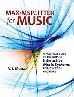  Max/MSP/Jitter for Music: A Practical Guide to Developing Interactive Music Systems for Education and More (PDF...