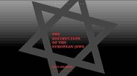 Destruction of the European Jews, The