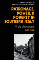 Patronage, Power and Poverty in Southern Italy: A Tale of Two Cities