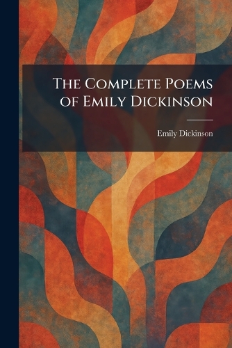Complete Poems of Emily Dickinson, The