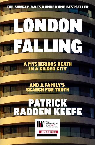 London Falling: A Mysterious Death in a Gilded City and a Family�s Search for Truth