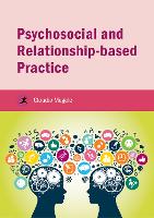 Psychosocial and Relationship-based Practice (PDF eBook)