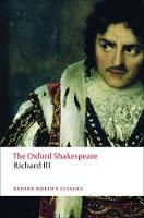 Tragedy of King Richard III: The Oxford Shakespeare, The