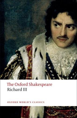 Tragedy of King Richard III: The Oxford Shakespeare, The
