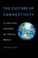 The Culture of Connectivity: A Critical History of Social Media (ePub eBook)