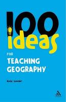 100 Ideas for Teaching Geography (PDF eBook)