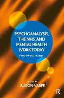 Psychoanalysis, the NHS, and Mental Health Work Today (PDF eBook)