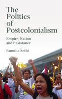 The Politics of Postcolonialism: Empire, Nation and Resistance (ePub eBook)