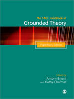 SAGE Handbook of Grounded Theory, The: Paperback Edition