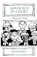 Advocacy in Court: A Beginner's Guide
