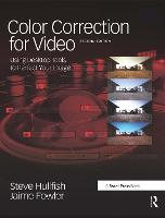 Color Correction for Video: Using Desktop Tools to Perfect Your Image (ePub eBook)