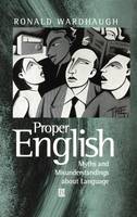 Proper English: Myths and Misunderstandings about Language