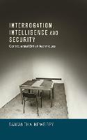 Interrogation, intelligence and security: Controversial British Techniques (PDF eBook)