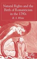 Natural Rights and the Birth of Romanticism in the 1790s (PDF eBook)