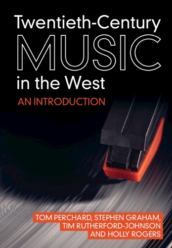 Twentieth-Century Music in the West: An Introduction