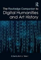 The Routledge Companion to Digital Humanities and Art History (ePub eBook)