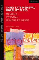 Three Late Medieval Morality Plays: Everyman, Mankind and Mundus et Infans: A New Mermaids Anthology (ePub eBook)