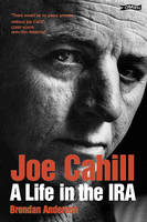 Joe Cahill: A Life in the IRA (ePub eBook)