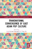 Transnational Convergence of East Asian Pop Culture (ePub eBook)