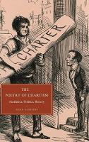 Poetry of Chartism, The: Aesthetics, Politics, History