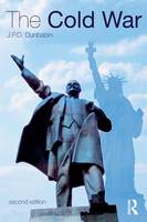 Cold War, The: The Great Powers and their Allies