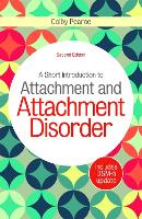 A Short Introduction to Attachment and Attachment Disorder, Second Edition (ePub eBook)