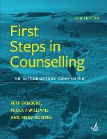 First Steps in Counselling (5th Edition): An introductory companion
