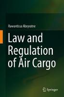 Law and Regulation of Air Cargo (ePub eBook)