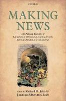 Making News: The Political Economy of Journalism in Britain and America from the Glorious Revolution to...