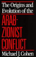 Origins and Evolution of the Arab-Zionist Conflict, The
