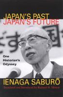 Japan's Past, Japan's Future: One Historian's Odyssey