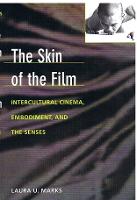 Skin of the Film, The: Intercultural Cinema, Embodiment, and the Senses